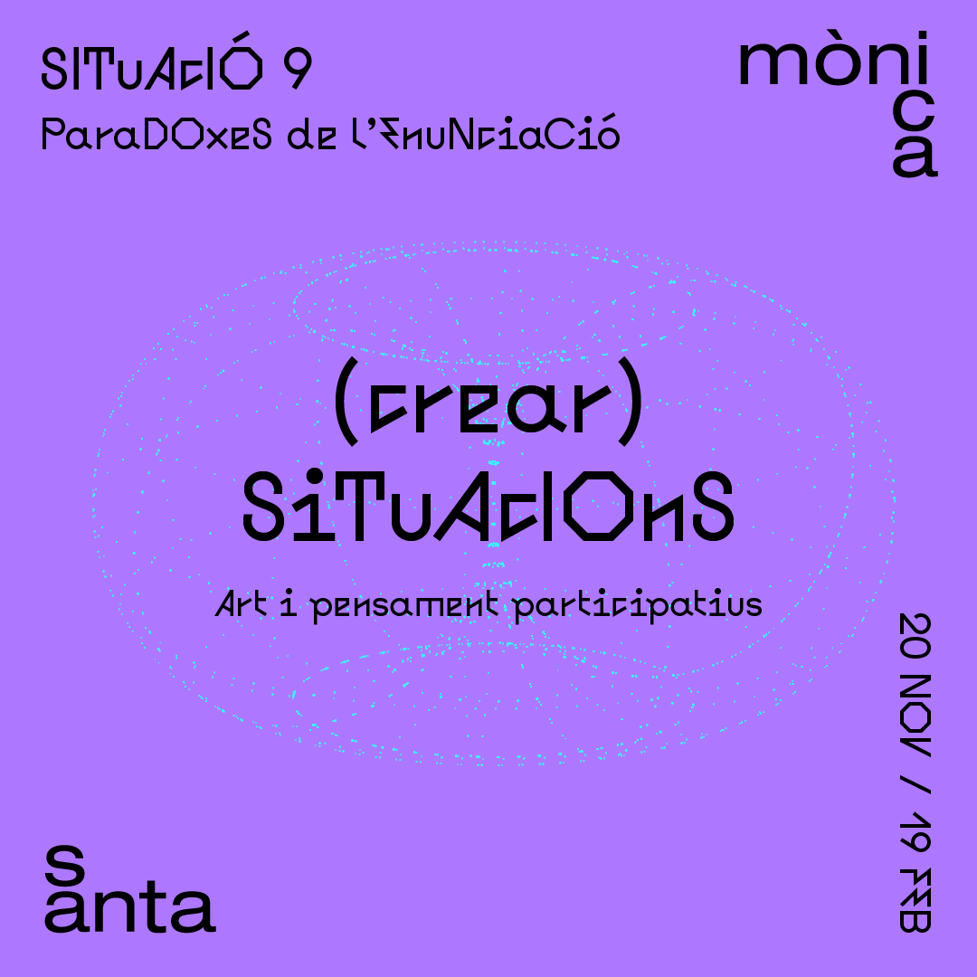 (crear) Situacions: art i pensament participatius