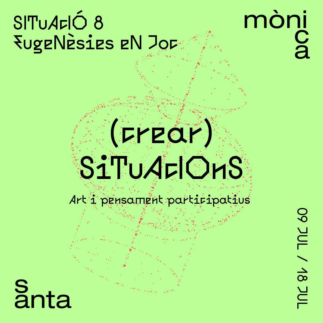 (crear) Situacions: art i pensament participatius